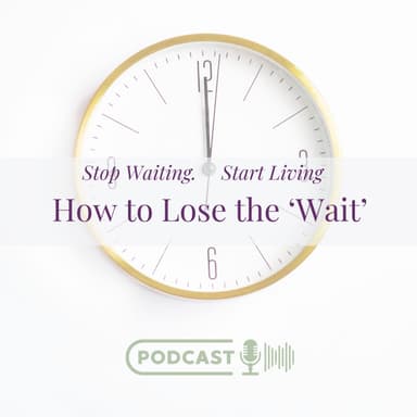 How to Lose the Wait